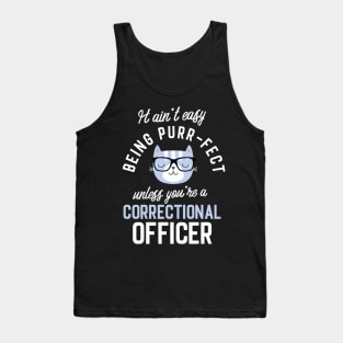 Correctional Officer Cat Lover Gifts - It ain't easy being Purr Fect Tank Top